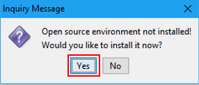 Inquiry message: "Open source environment not installed! Would you like to install it now? YES"